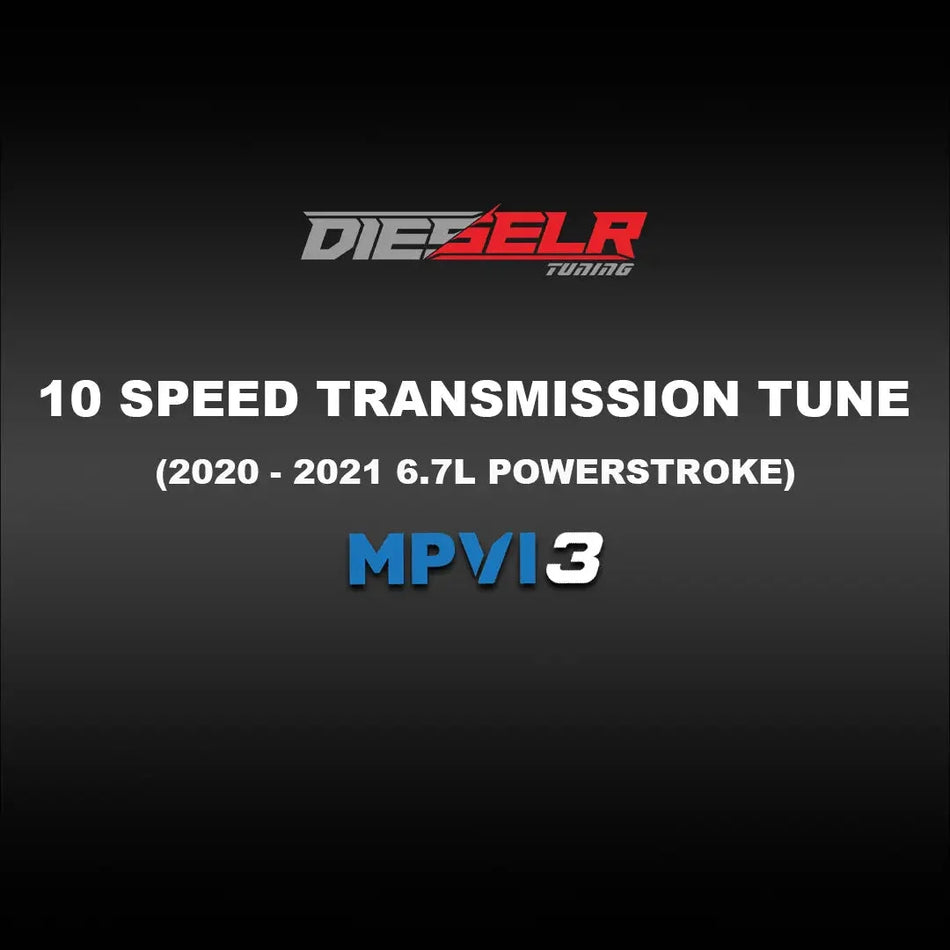 DIESELR MPVI3 Transmission Tune File (2020-2021 Powerstroke 6.7L) TCM Tune File DIESELR Tuning 
